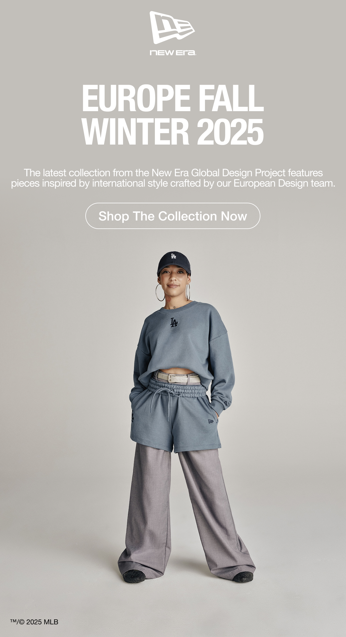 New Era. Europe Fall Winter 2025. Shop The Collection Now.