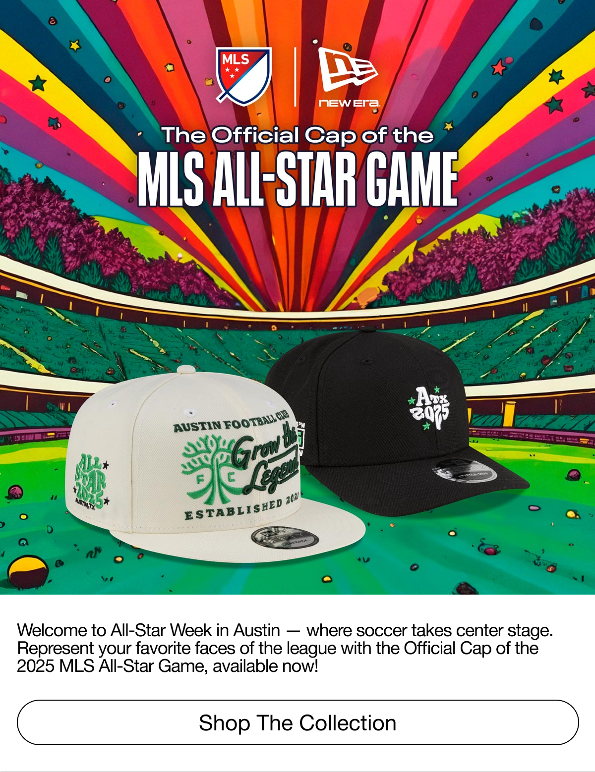 New Era. The Official Cap of the MLS All-Star Game. Welcome to All-Star Week in Austin. Shop The Collection.