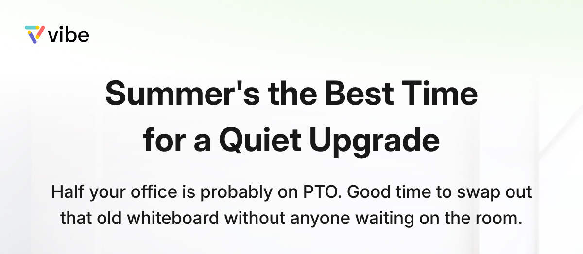 Summer's the best time for a quiet upgrade