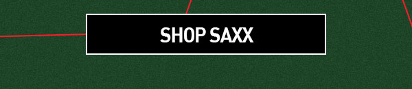 SAXX - Give the Gift of Comfort - $24 & up