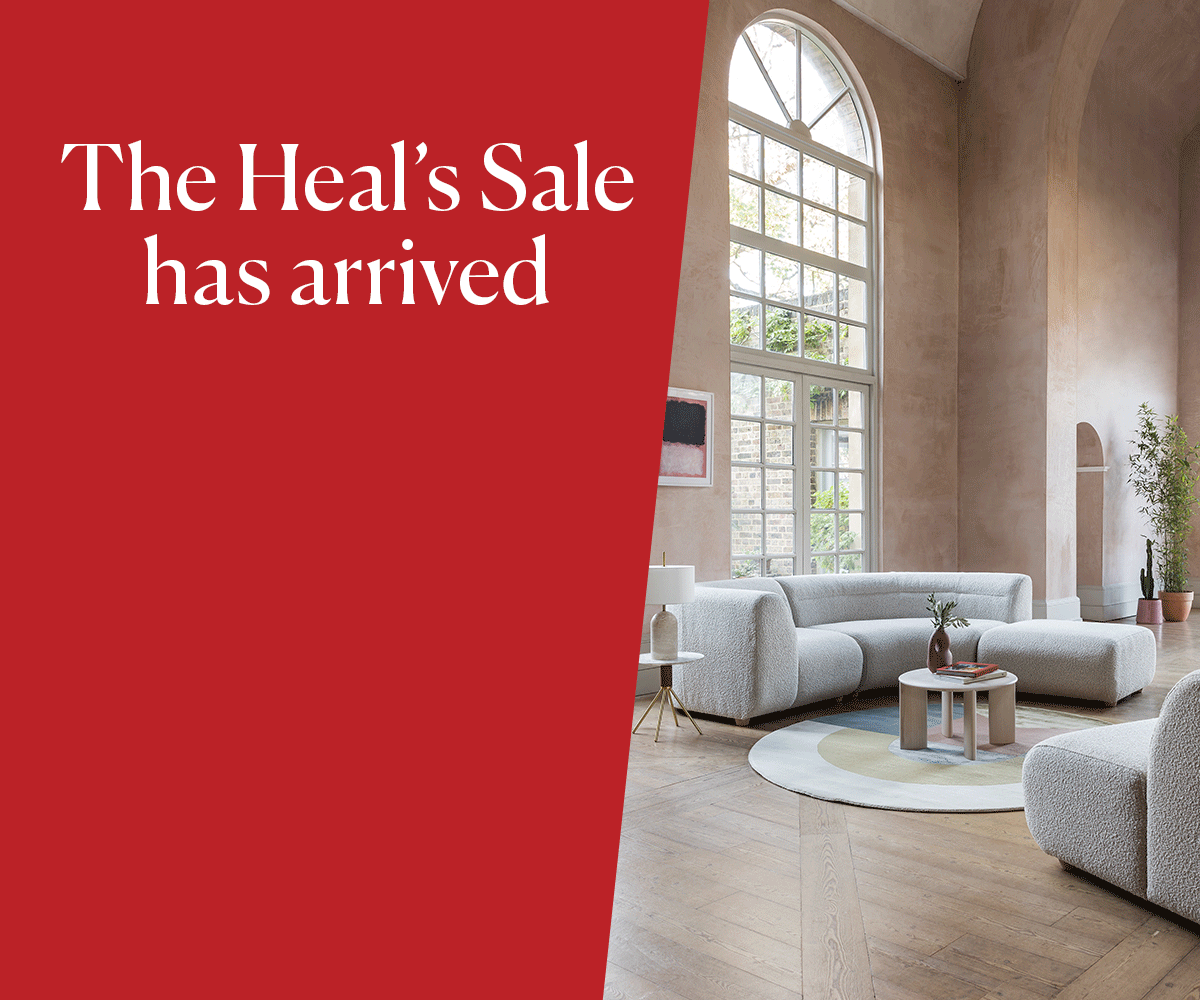 The Heal's Sale has arrived Heals