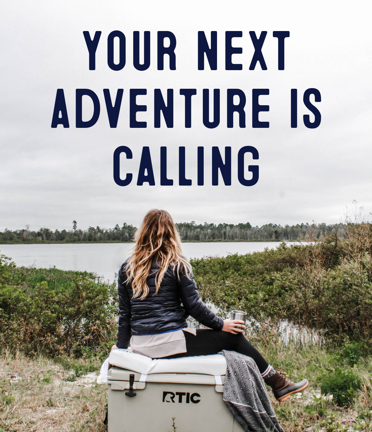 Your next adventure is calling.