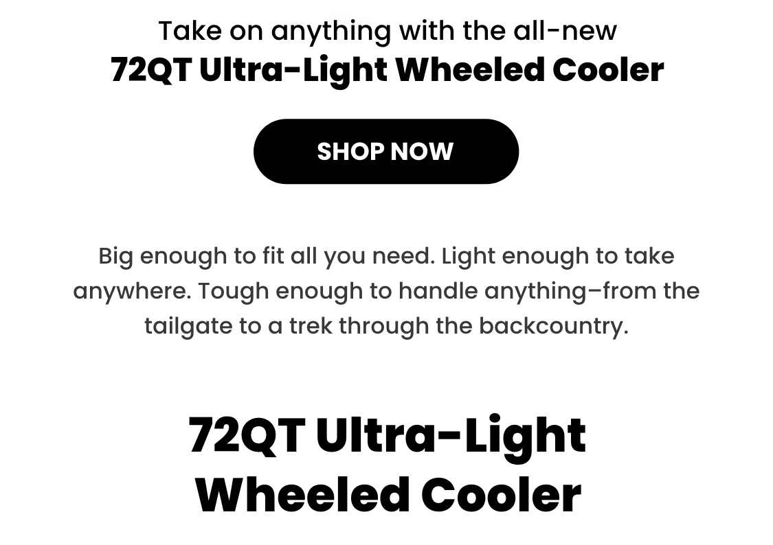 Take on anything with the new 72 QT UL.