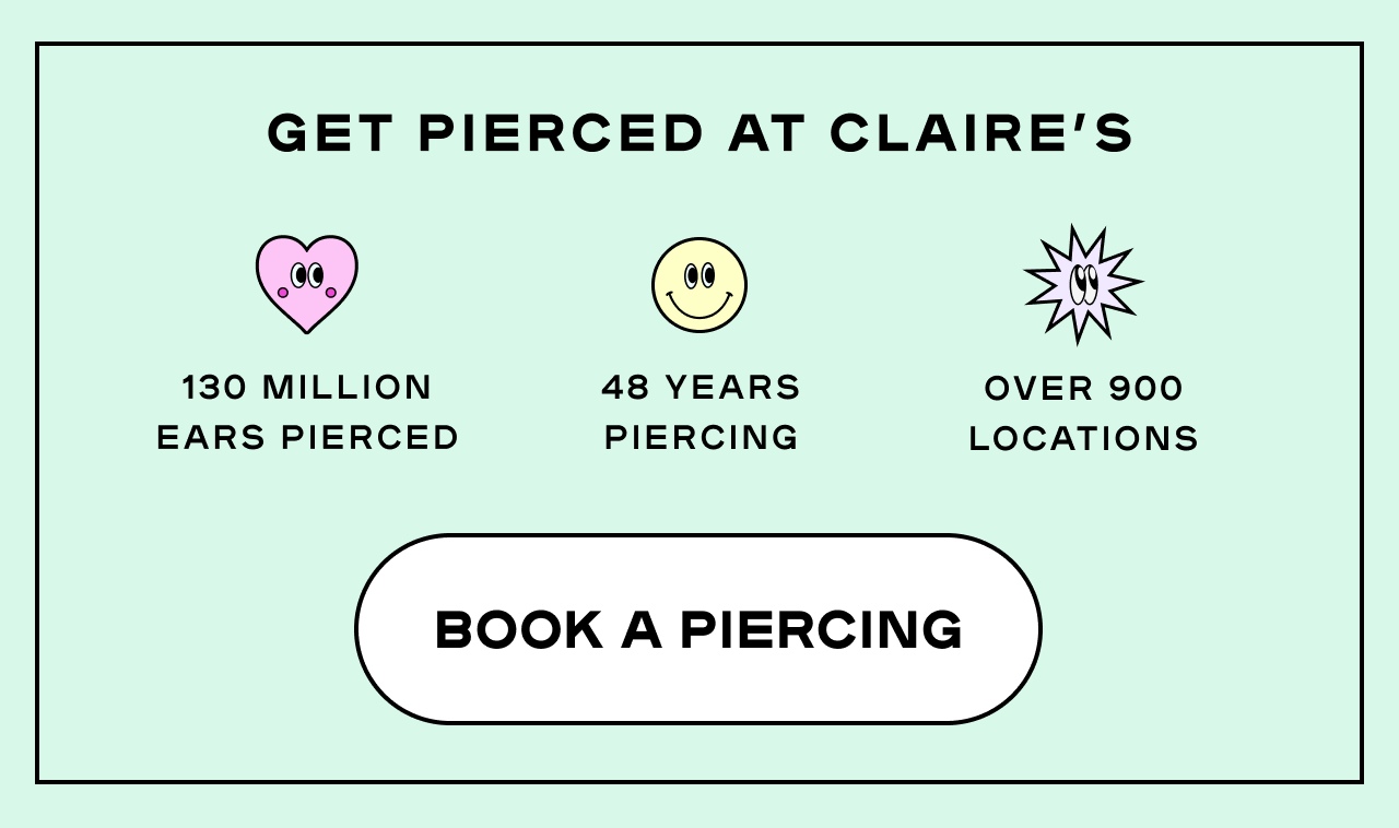 Get pierced at Claire's - Book Piercing