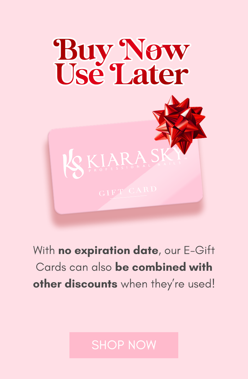 🤑 E-Gift Cards Now 20% Off 🤑 - Kiara Sky Nail