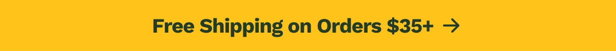 Free Shipping on Orders $35+
