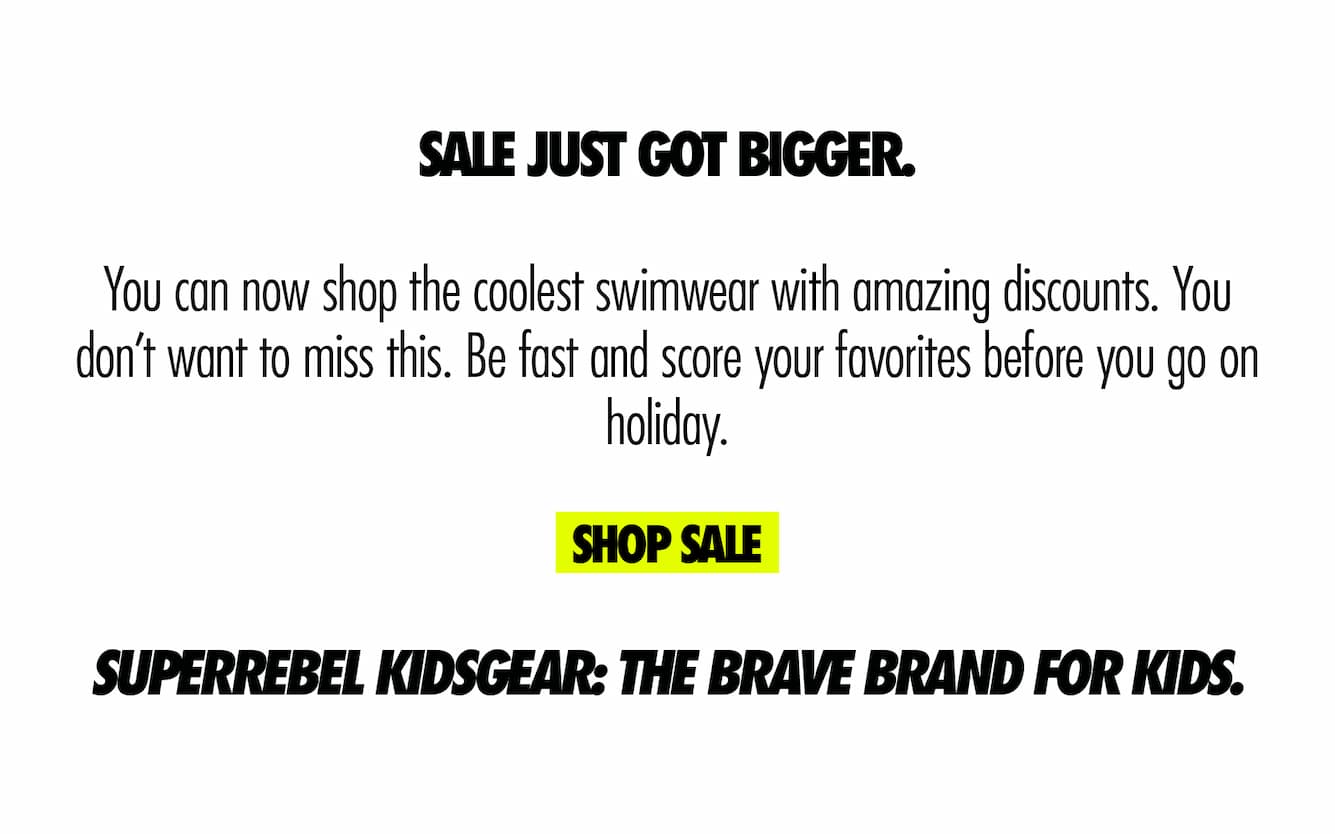 SALE JUST GOT BIGGER.