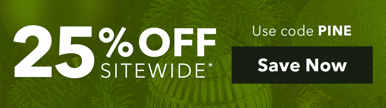 25% OFF SITEWIDE