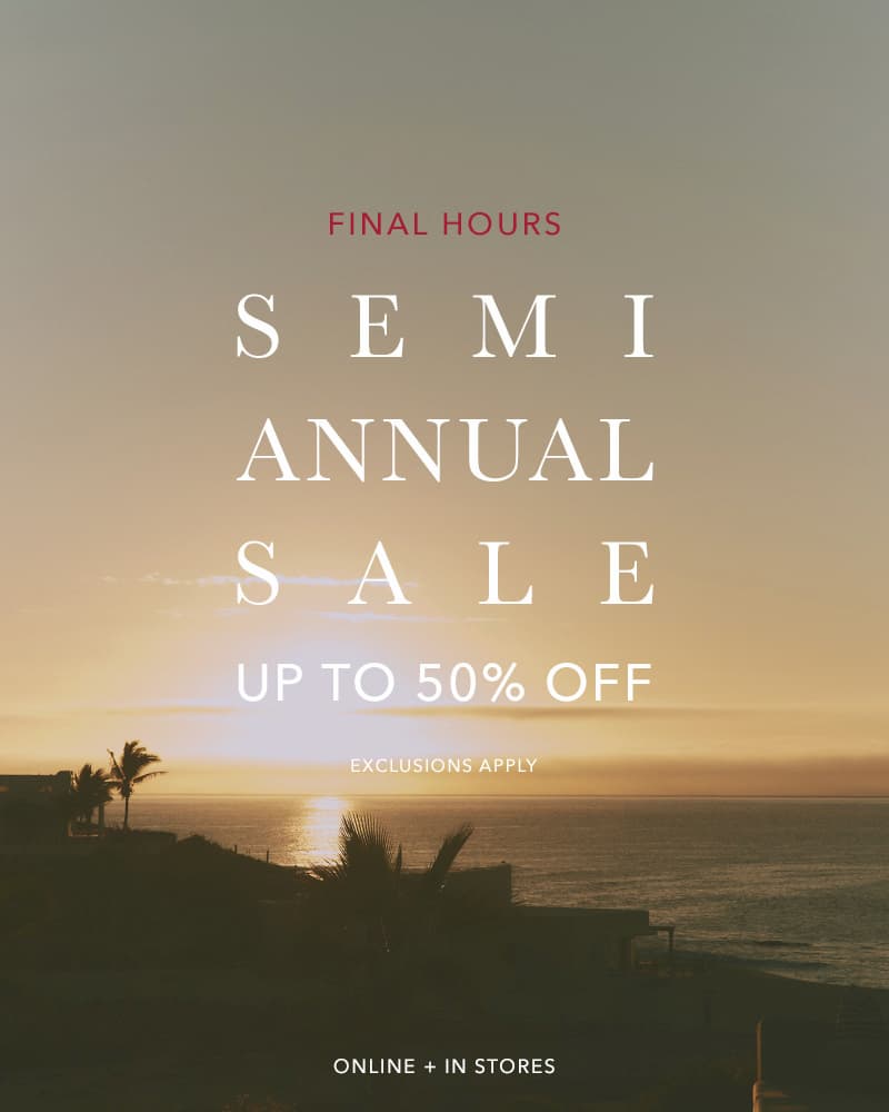 Semi-Annual Sale: Up to 50% Off Select Styles