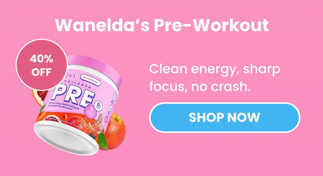 Wanelda's Pre-Workout