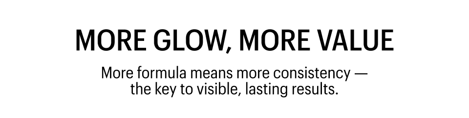 MORE GLOW MORE VALUE - Shop Value Sizes