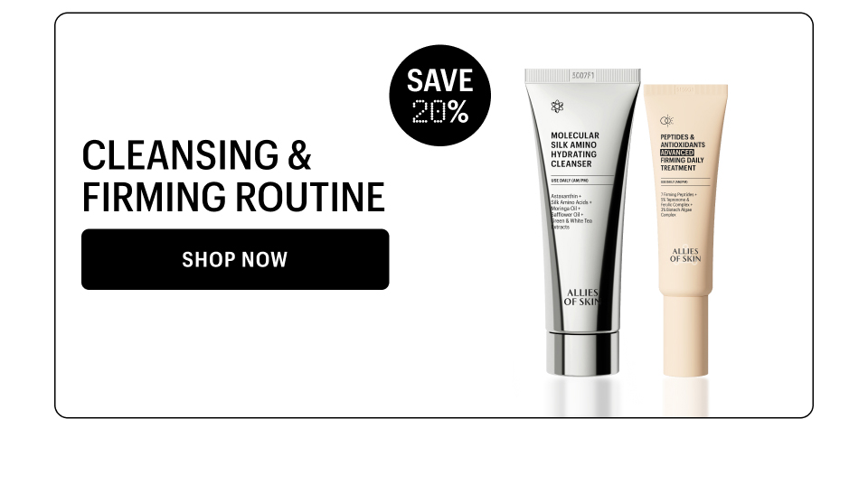 CLEANSING & FIRMING ROUTINE - Shop Now