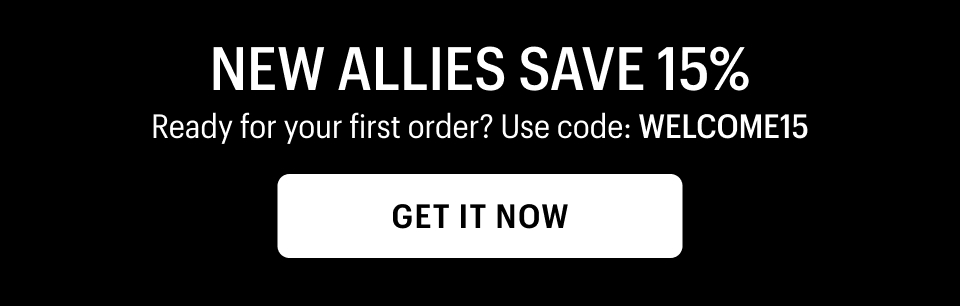 NEW ALLIES SAVE 15% with code WELCOME15