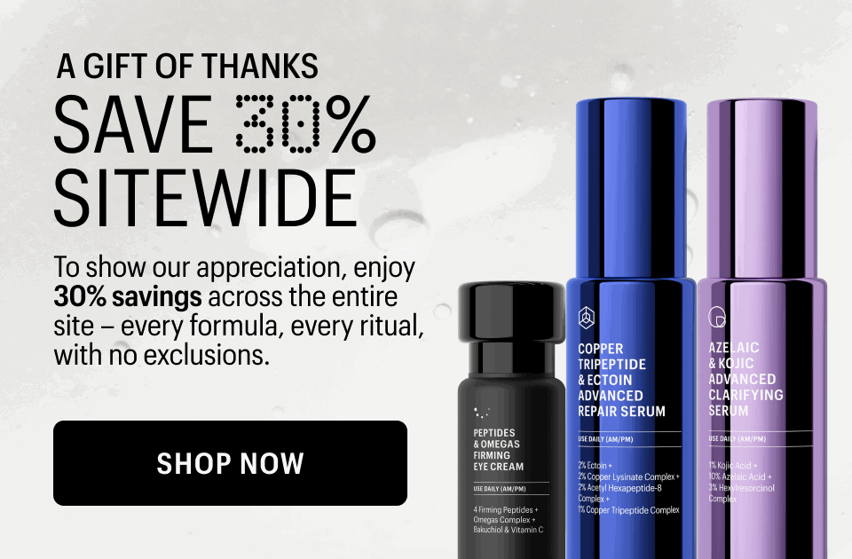 SAVE 30% SITEWIDE AS A THANK YOU - Shop Now