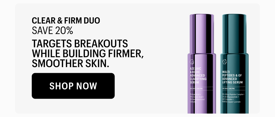 CLEAR & FIRM DUO - Shop Now