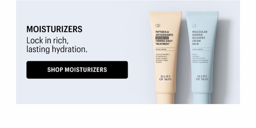 MOISTURIZERS