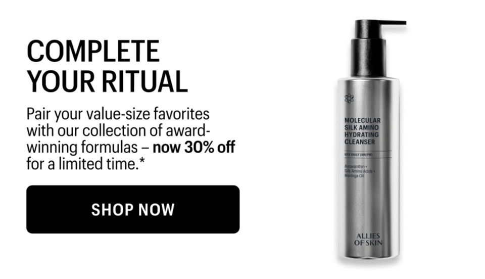 COMPLETE YOUR RITUAL FOR 30% OFF - Shop Now