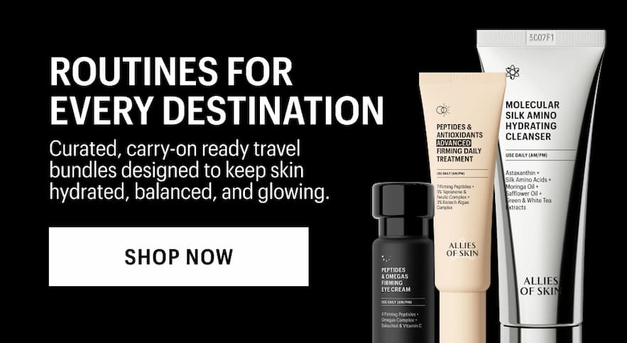 ROUTINES FOR EVERY DESTINATION - Shop Now
