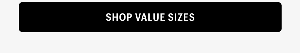 SHOP VALUE SIZES 