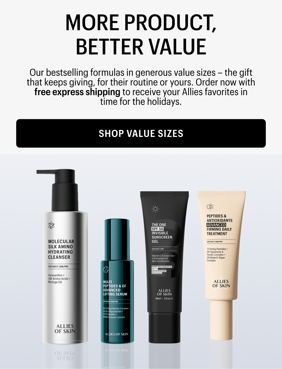 MORE PRODUCT, BETTER VALUE - Shop Value Sizes