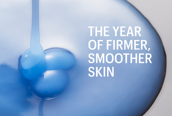 THE YEAR OF FIRMER SMOOTHER SKIN - Shop Now