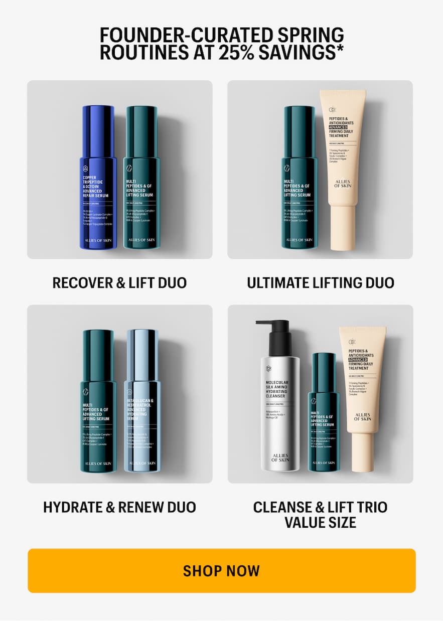FOUNDER-CURATED SPRING ROUTINES AT 25% SAVINGS - Shop Now 