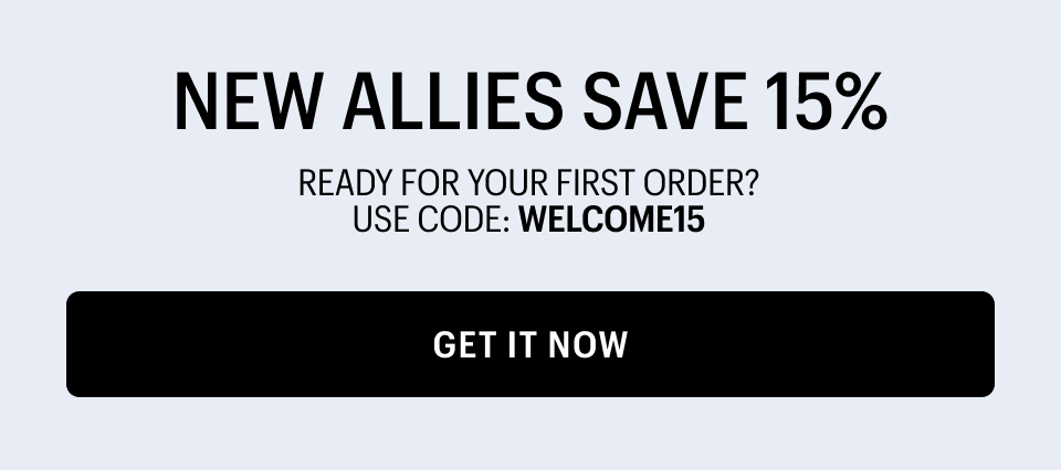 NEW ALLIES SAVE 15% with code WELCOME15