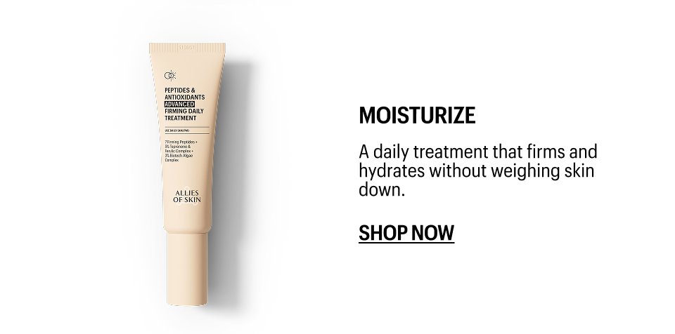 MOISTURIZE - Shop Now