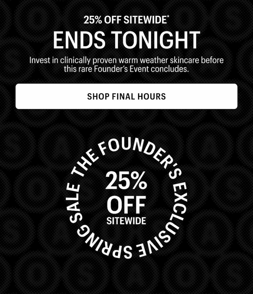 ENDS TONIGHT 25% OFF SITEWIDE - Shop Now 