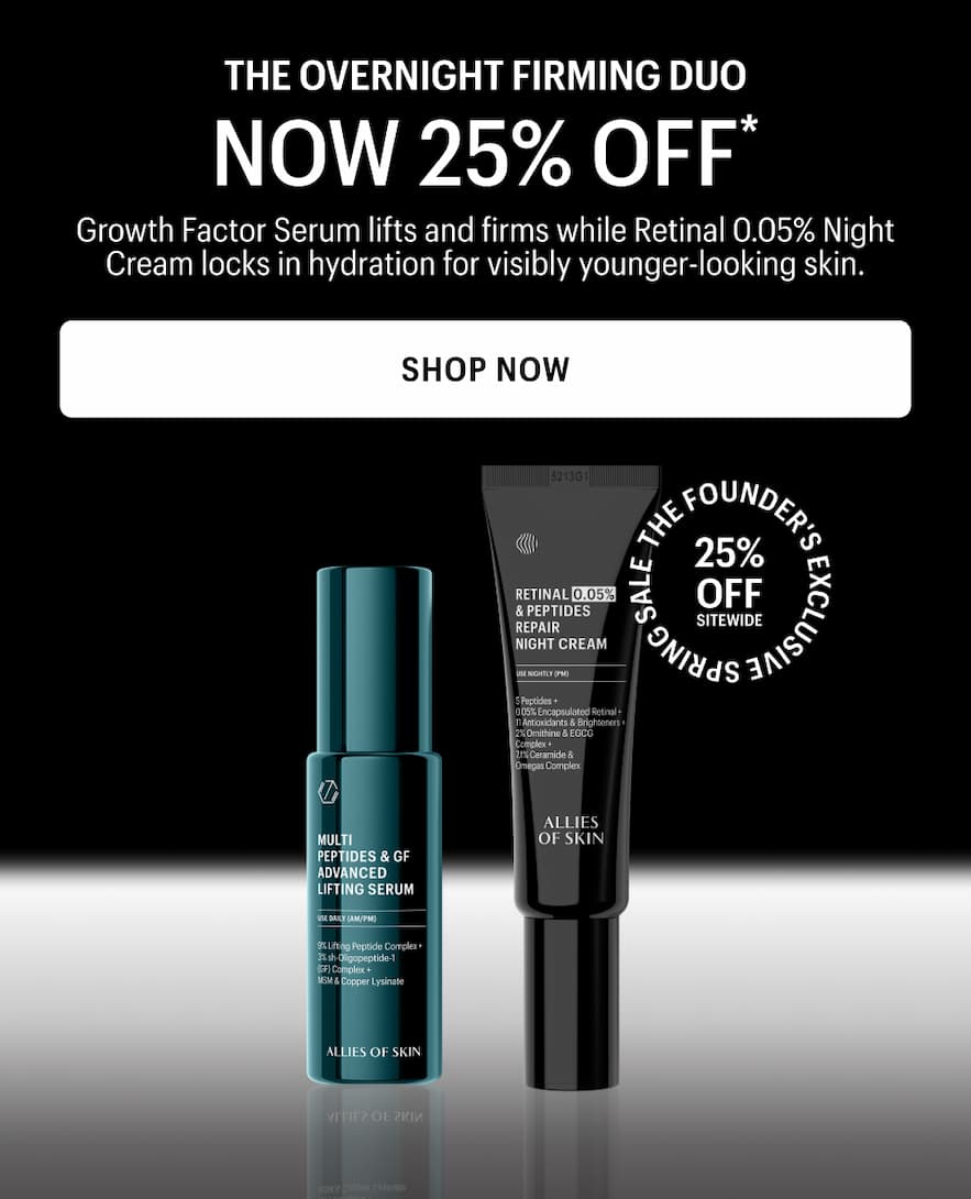 THE OVERNIGHT FIRMING DUO NOW 25% OFF - Shop Now 