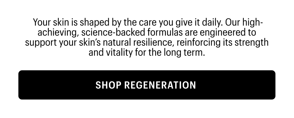YOUR SKIN IS SHAPED BY THE CARE YOU GIVE IT DAILY - Shop Regeneration