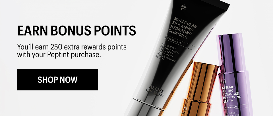 EARN BONUS POINTS - Shop Now