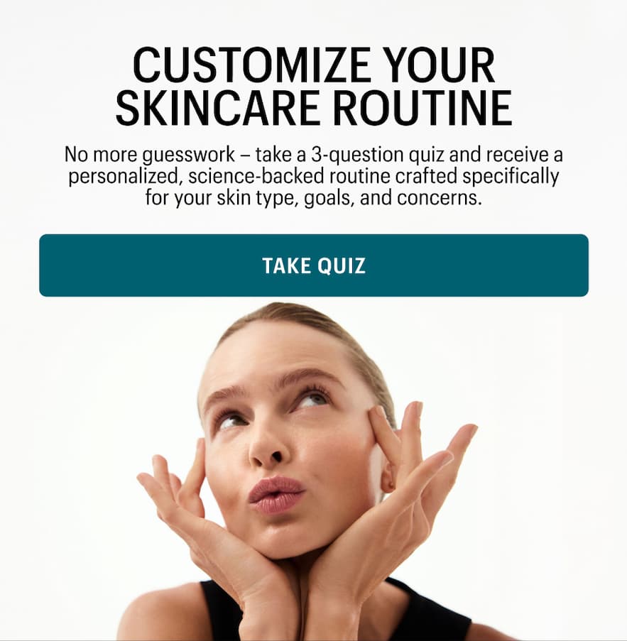 CUSTOMIZE YOUR SKINCARE ROUTINE - Shop Now