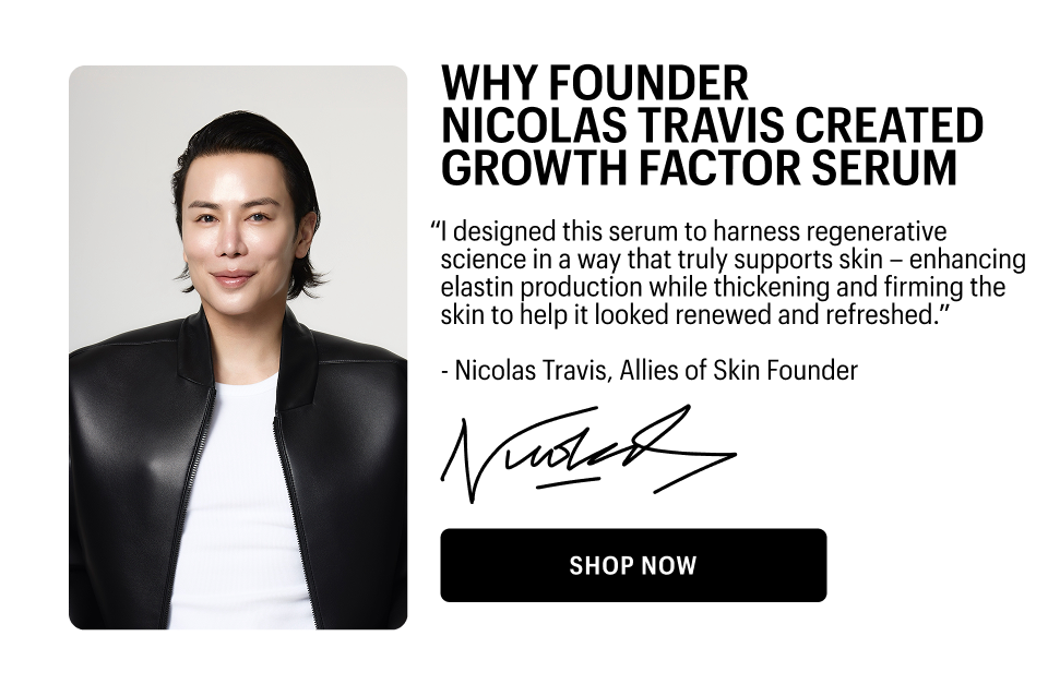WHY FOUNDER NICOLAS TRAVIS CREATED GROWTH FACTOR SERUM- Shop Now