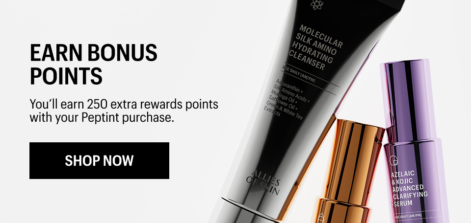 EARN BONUS POINTS - Shop Now