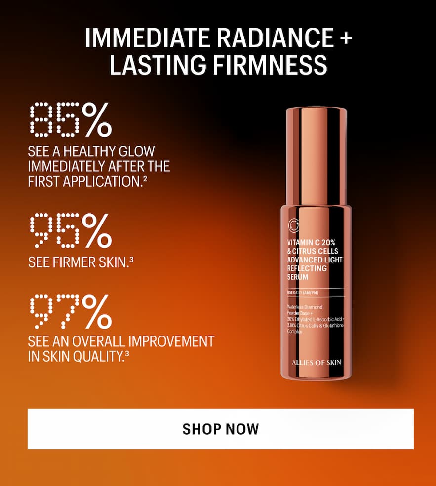 IMMEDIATE RADIANCE + LASTING FIRMNESS - Shop Now