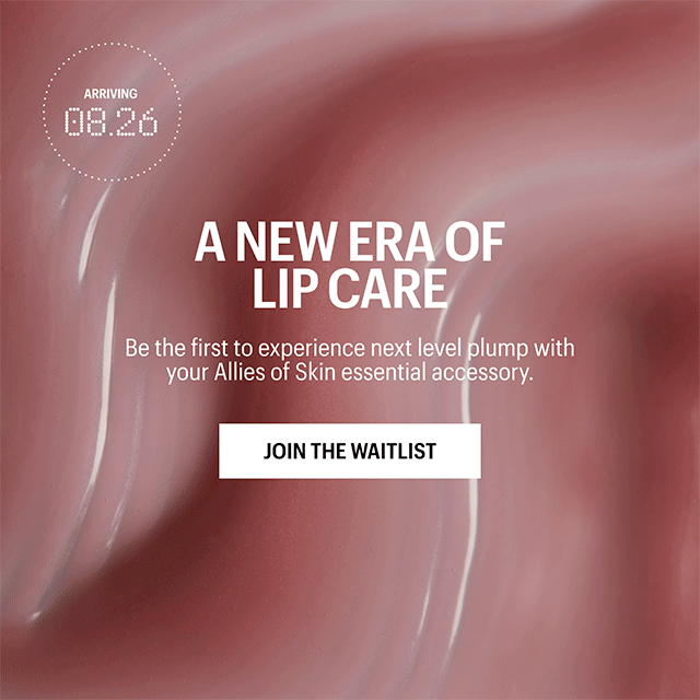 A NEW ERA OF LIP CARE - Join The Waitlist