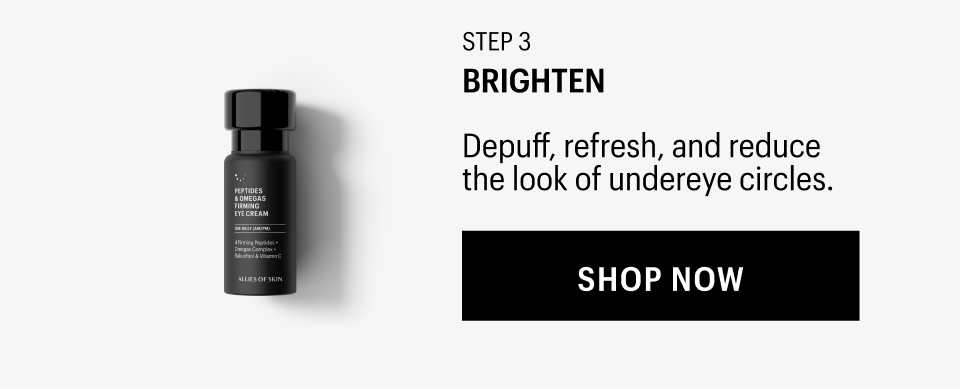 STEP 3 BRIGHTEN - Shop Now