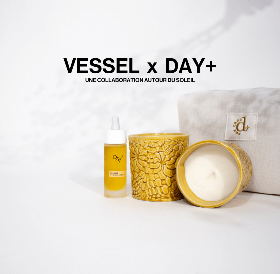 MAISON VESSEL x DAY+ 🌞 D+ for care