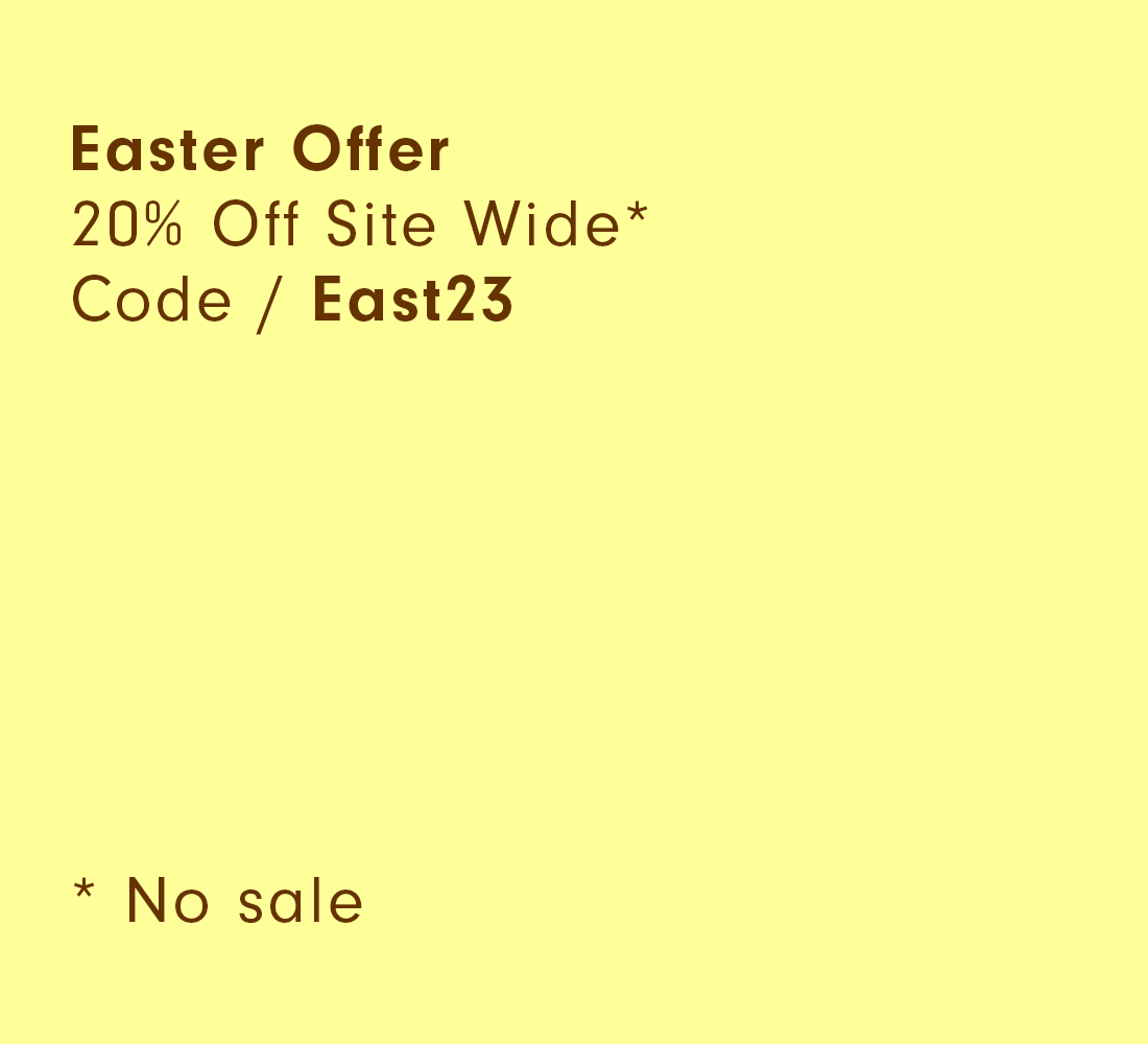 Ends Midnight E A S T E R Campaign / 20 Off. Article London