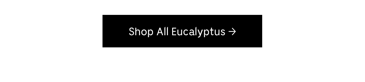 Shop All Eucalyptus