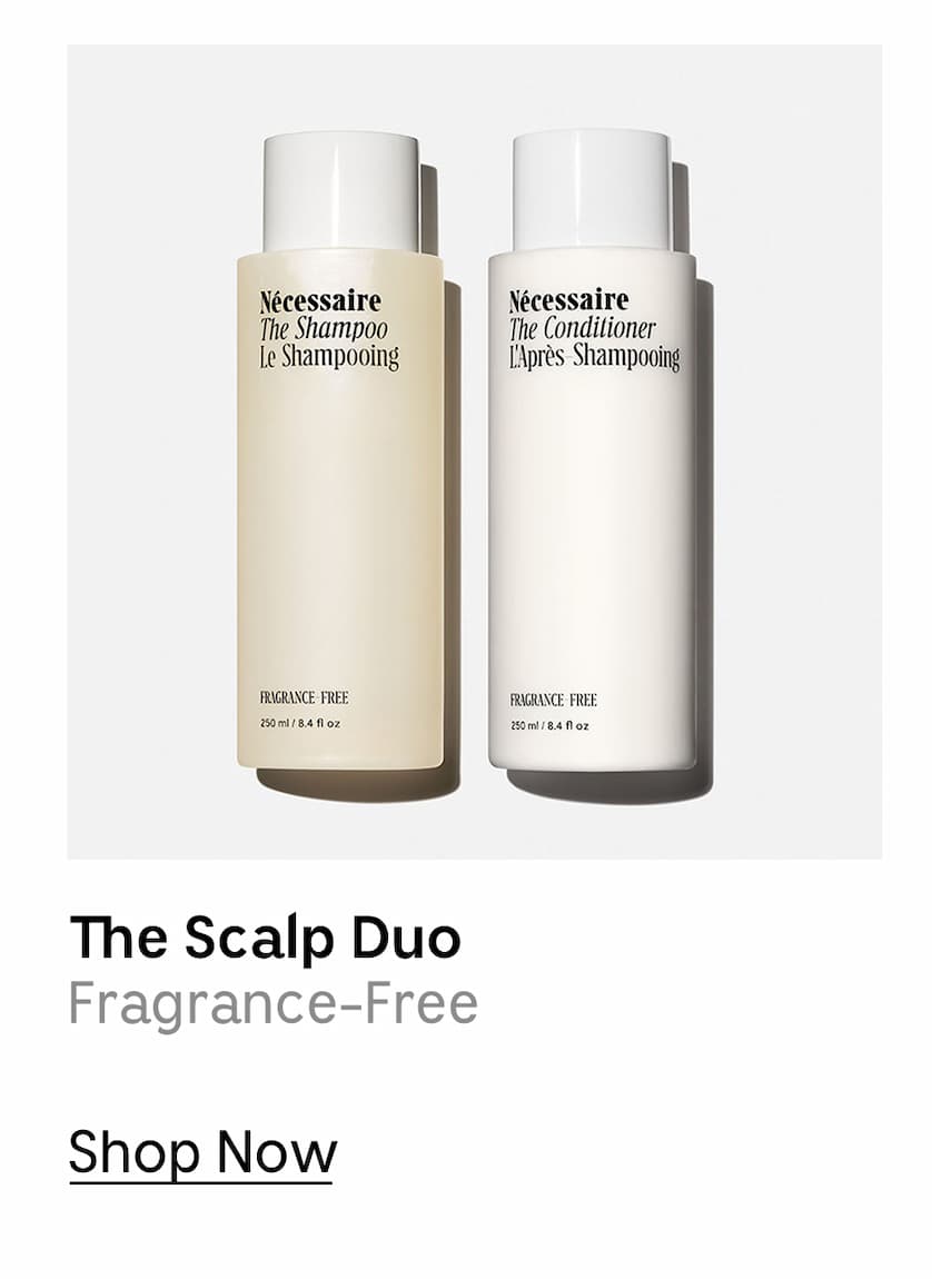 The Scalp Duo | Fragrance-Free | Shop Now