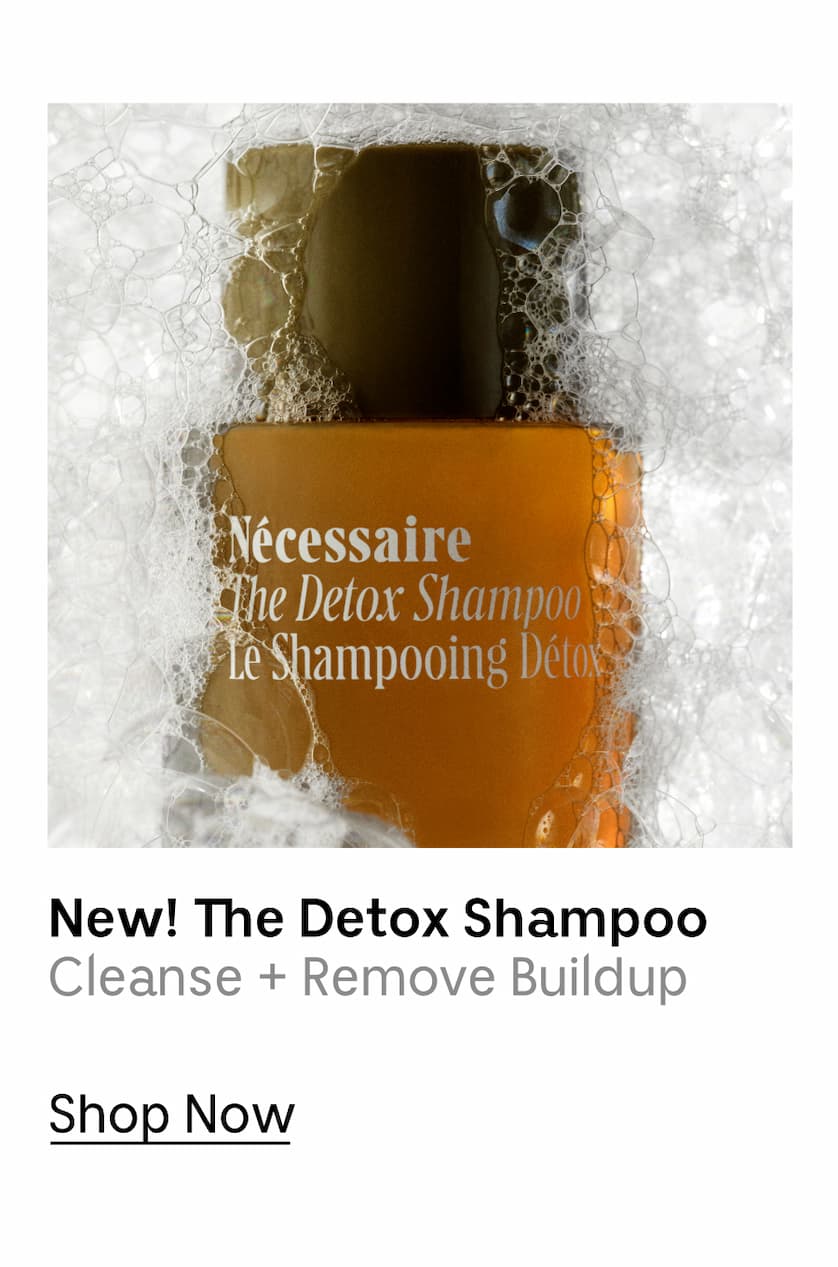 New! The Detox Shampoo | Cleanse + Remove Buildup | Shop Now