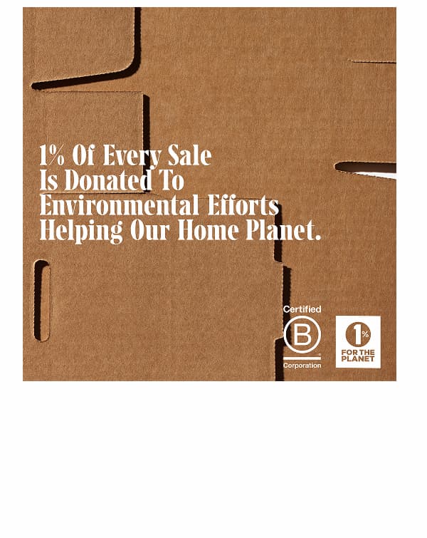 1% For The Planet. Certified B Corp.