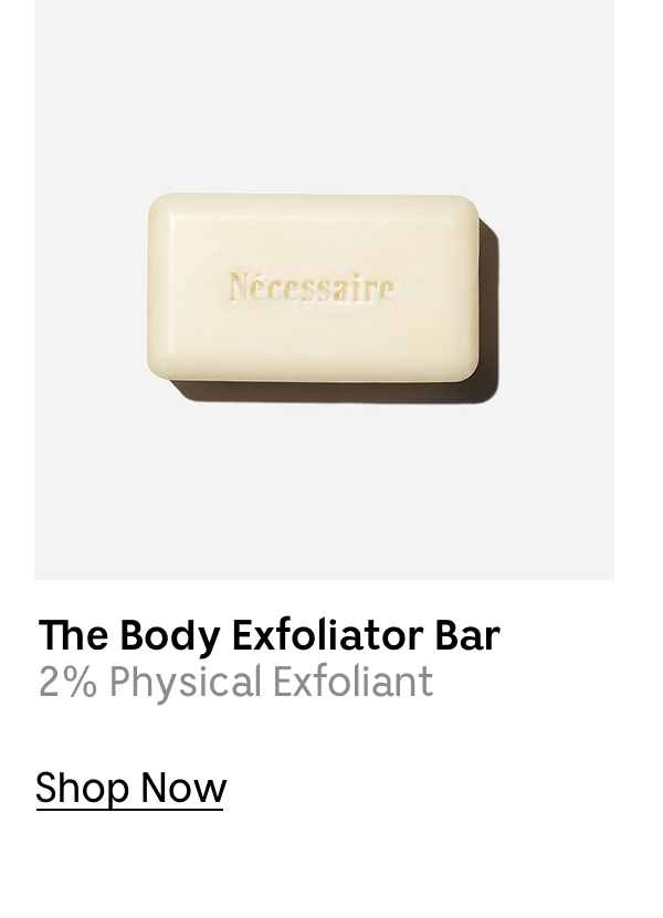 The Body Exfoliator Bar | 2% Physical Exfoliant | Shop Now