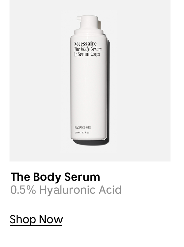 The Body Serum | 0.5% Hyaluronic Acid | Shop Now