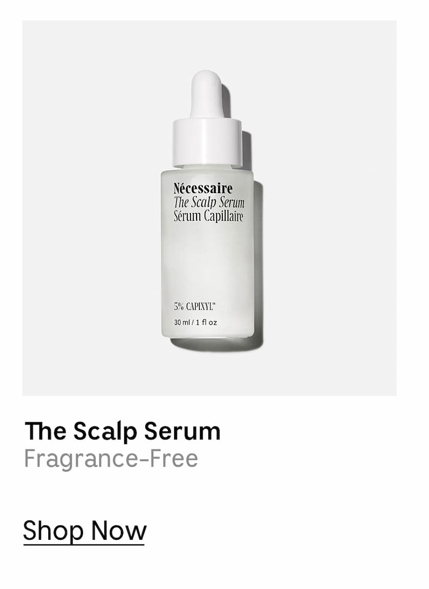 The Scalp Serum | Fragrance-Free | Shop Now