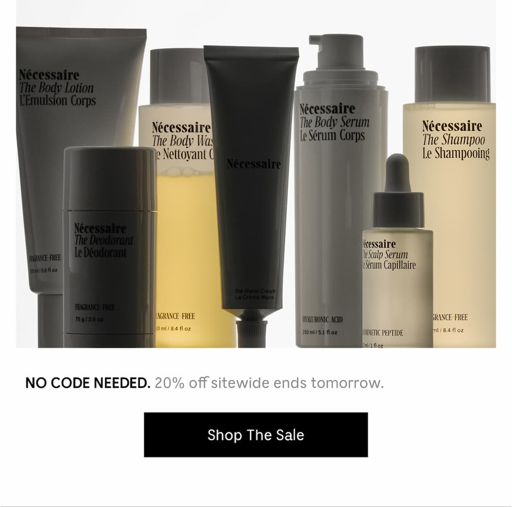 NO CODE NEEDED. 20% off sitewide ends tomorrow. | Shop The Sale