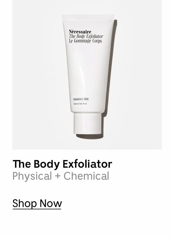 The Body Exfoliator | Physical + Chemical | Shop Now