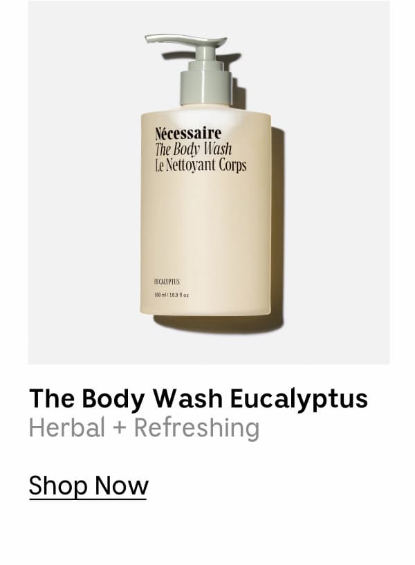 The Body Wash Eucalyptus | Herbal + Refreshing | Shop Now